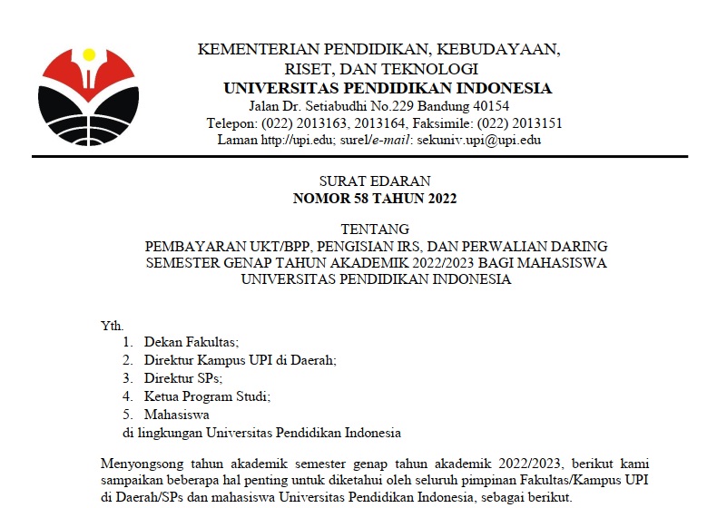 Surat Edaran No 58 Tahun 2022 Tentang Pembayaran UKT/BPP, Pengisian IRS, dan Perwalian Daring Semester Genap Tahun Akademik 2022/2023 bagi Mahasiswa Universitas Pendidikan Indonesia