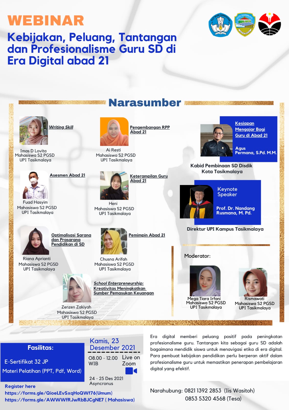 Web Binar Pengabdian kepada masyarakat " Kebijakan, Peluang dan Tantangan dan Profesionalisme Guru di SD Era Digital Abad 21"